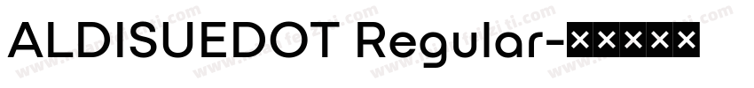 ALDISUEDOT Regular字体转换